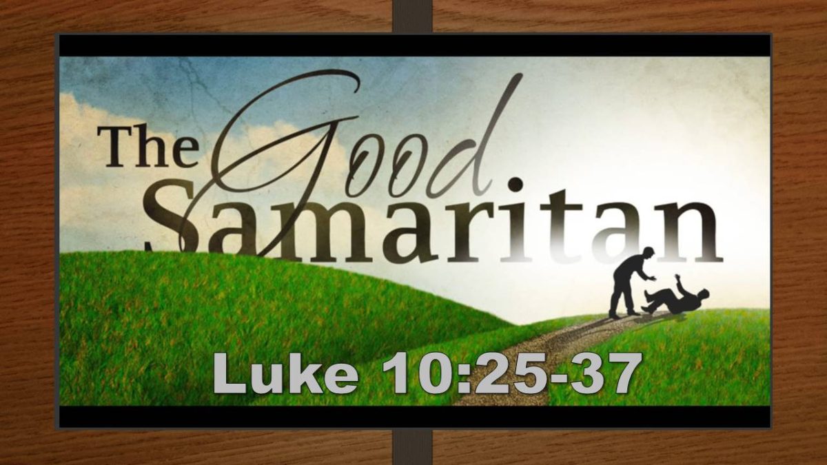 The Good Samaritan: Luke 10.25-37