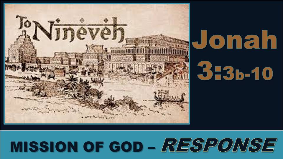 Response: Jonah 3.3b-10