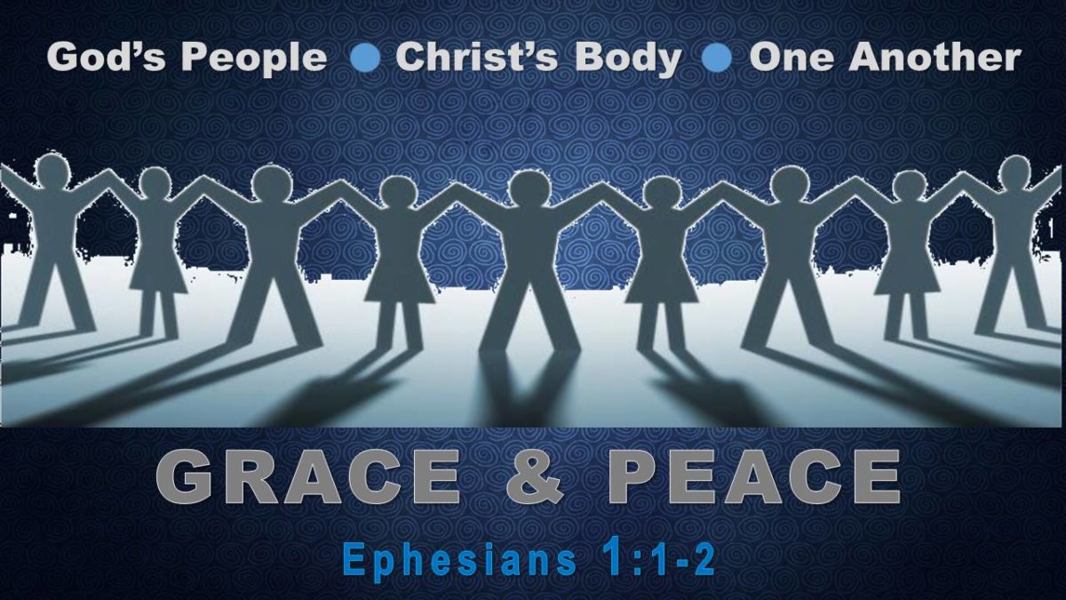 Grace & Peace: Ephesians 1.1-2