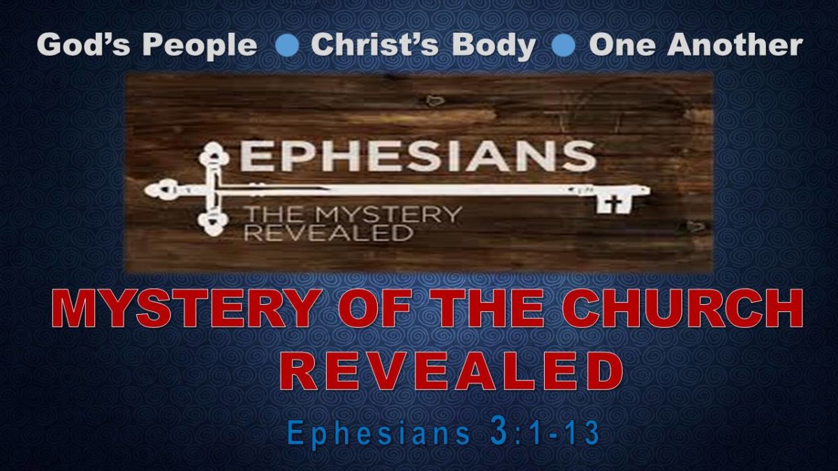 Mystery of the Church Revealed: Ephesians 3.1-13