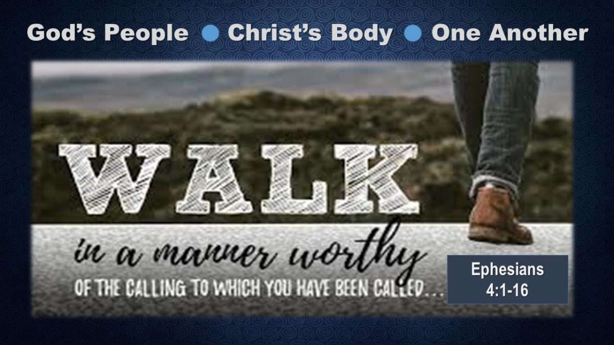 Walk Together, in Unity: Ephesians 4.1-16