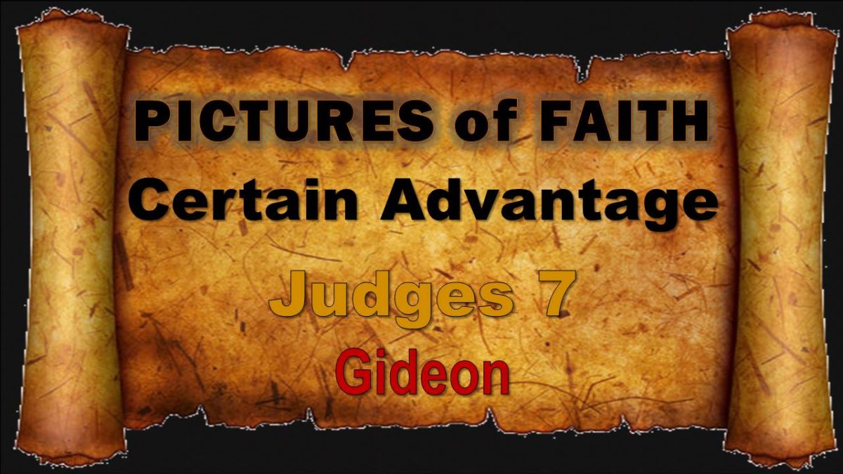 Pictures of Faith: Certain Advantage—Judges 7