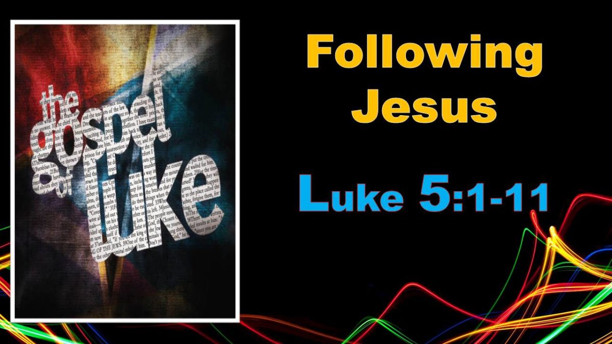 Following Jesus: Luke 5.1-11